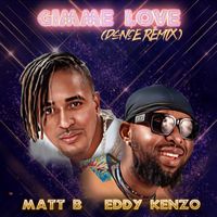 Matt B - Gimme Love (feat. Eddy Kenzo) [Dance Remix]