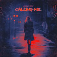 Elle Vee - Calling Me (Explicit)