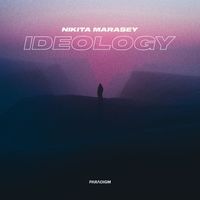 Nikita Marasey - Ideology