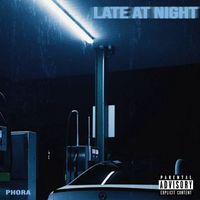 Phora - Late At Night (Explicit)