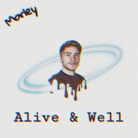 Morley - Alive & Well (Explicit)
