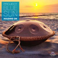 Project Blue Sun - Holding On
