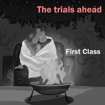 First Class - The Trials Ahead
