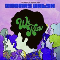 Thomas Walsh - We Knew