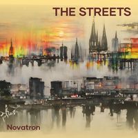 Novatron - The Streets (Explicit)
