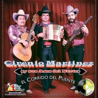 Cirenio Martinez y sus Ases del Norte - El Corrido del Puente