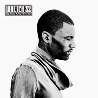 Wretch 32 - Black and White (Deluxe Version)