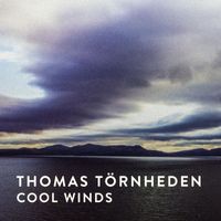 Thomas Törnheden - Cool Winds