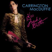 Carrington MacDuffie - Kiss Make Better