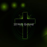 Christian Hymns - 10 Holy Ground