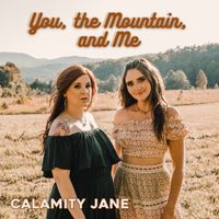 Calamity Jane - You, the Mountain, and Me