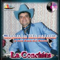 Cirenio Martinez y sus Ases del Norte - La Conchita