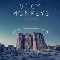 Spicy Monkeys - In Memorium