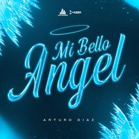 Arturo Diaz - Mi Bello Angel