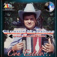 Cirenio Martinez y sus Ases del Norte - Con Estilo...