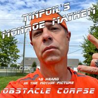 Tinfoil - Tinfoil's Monroe Mayhem (Obstacle Corpse Mix)