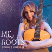 brooke moriber - Me and My Roots