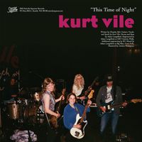 Kurt Vile - This Time of Night