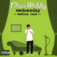 Chris Webby - Wednesday Before Last (Explicit)