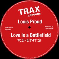 Louis Proud - Love is a Battlefield (Louis Proud Radio Mix & Re-edit)