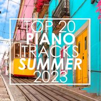 Piano Tribute Players - Top 20 Piano Tracks Summer 2023 (Instrumental)