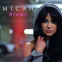 Micah - Blame