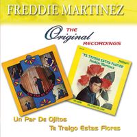 Freddie Martinez - Un Par De Ojitos / Te Traigo Estas Flores