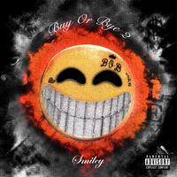 Smiley - Buy or Bye 2 (Explicit)