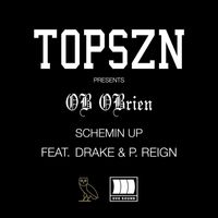 OB OBrien - Schemin Up (feat. Drake and P. Reign)