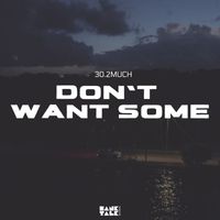 YZ - Don’t Want Some (Explicit)