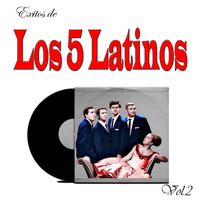 Los 5 Latinos - Exitos de Los 5 Latinos, Vol. 2