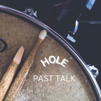 Hole - Past Talk