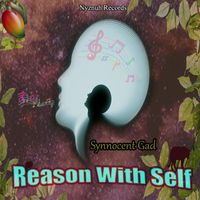 Synnocent Gad - Reason With Self (Clean Version)