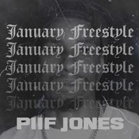 Piif Jones - January Freestyle (Explicit)