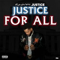Rayven Justice - Justice For All (Explicit)