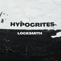 Locksmith - Hypocrites (Explicit)