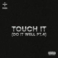 dvsn - Touch It (Do It Well Pt. 4) (Sped Up / Slowed [Explicit])