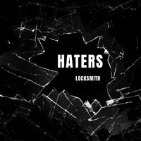 Locksmith - Haters (Explicit)