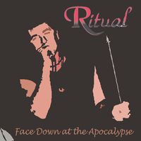 Ritual - Face Down at the Apocalypse