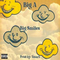 Big A - Big Smiles (Explicit)