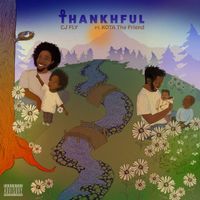 Cj Fly - Thankhful (feat. Kota The Friend) (Explicit)