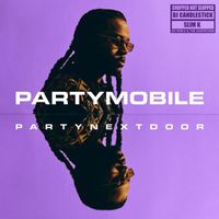 PARTYNEXTDOOR - PARTYMOBILE (Chopped Not Slopped) (Explicit)