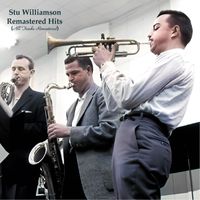 Stu Williamson - Remastered Hits (All Tracks Remastered)