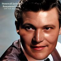 Stonewall Jackson - Remastered Hits (All Tracks Remastered)