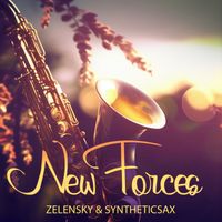 Zelensky & Syntheticsax - New Forces