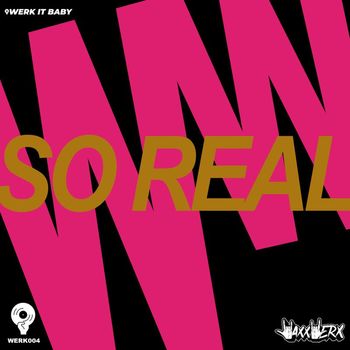 Waxx Werx - So Real