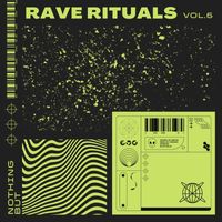 Various Artists - Nothing But... Rave Rituals, Vol. 06