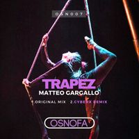 Matteo Gargallo - Trapez (Inc Cyberx Remix)