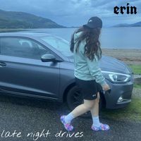 Erin - Late Night Drives