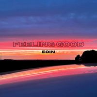 Eoin - Feeling Good